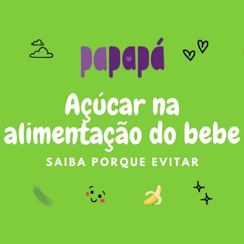 Saiba Porque Evitar Açúcar na Alimentação do Bebê